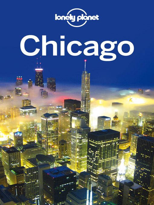 Title details for Chicago Travel Guide by Lonely Planet - Available